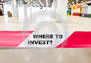 WHERE TO INVEST question on the tape with restrictions