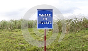 Where to invest signage concept