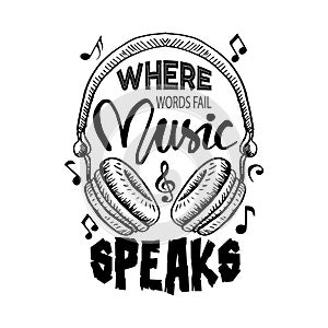 Where words fail, music speaks. Music quote.