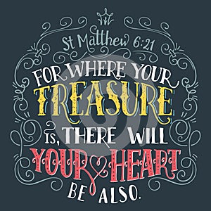 For where your treasure is bible quote photo