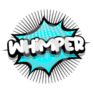 Whimper Comic book explosion bubble vector illustration