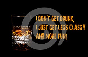 Whiskey Funny Meme, I don`t get drunk i just get more fun, cool. photo