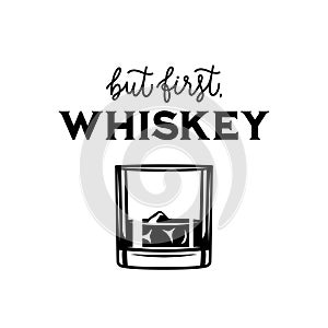 Whiskey related typography poster. Vector vintage illustration.