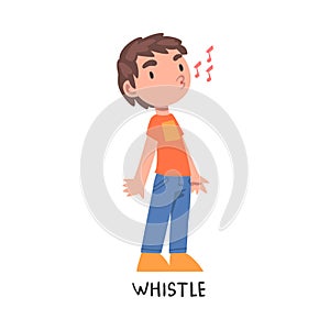 Whistle Word, the Verb Expressing the Action, Children Education Concept, Cute Whistling Boy Cartoon Style Vector
