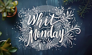 Whit Monday - calligraphy lettering. Religious holiday background