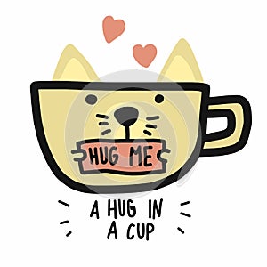 White cat cup and a hug in a cup word cartoon vector illustration doodle style