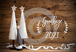 White Christmas Tree, Wooden Background, Text Goodbye 2021