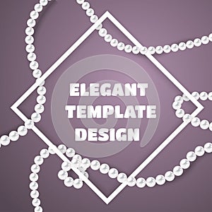 White frame with pearl strings. Elegant design template