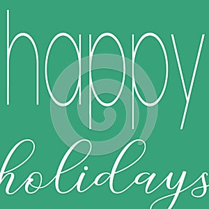 White Letters & Green Background Happy Holidays Card