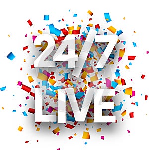 White 24/7 live sign on confetti background