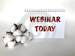White Notepad with the words WEBINAR TODAY