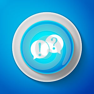 White Speech bubbles with Question and Exclamation marks icon isolated on blue background. Circle blue button with white