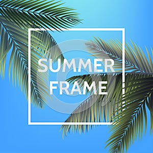 White square summer frame with palm leaves on blue sky background. Trendy illustration for your poster, invitation