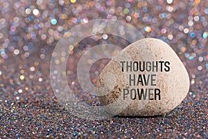 Thoughts have power on stone