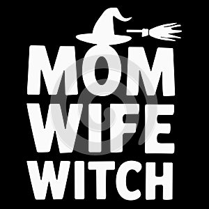 White text mom wife witch on black background with witch hat