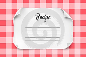 White vector paper sheet with curved corners for Recipe Template. Paper note Recipe.