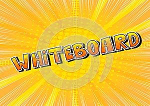 Whiteboard - Comic book style word photo