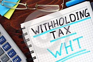Whithholding tax WHT concept photo