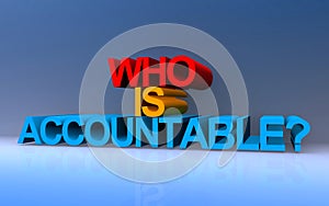 who is accountable? on blue