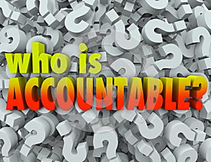 Who is Accountable Responsible Words Question Marks photo