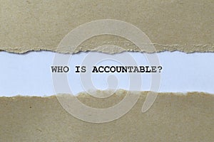 who is accountable? on white paper