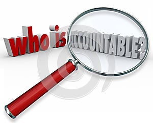 Who is Accountable Words Magnifying Glass Credit Blame