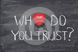 Who do you trust heart