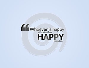 Whoever is happy will make others happy too quotes illustration photo