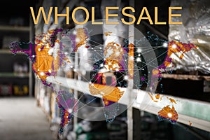 Wholesale business. World map and view of warehouse on background