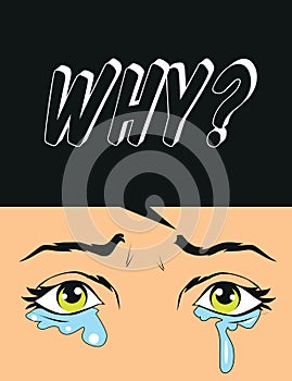 Why question mark with crying eyes pop art illustration
