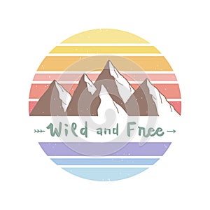 Wild and free hand lettering with mountains and sunset retro vector