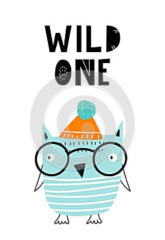 Wild one - cute hand drawn nursery poster with cool owl animal with glasses and hat and hand drawn lettering.