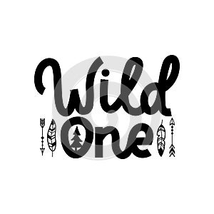 Wild one inspirational card with doodles.Nursery or camp adventure lettering quote