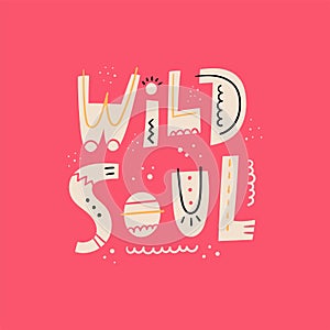 Wild soul hand drawn lettering