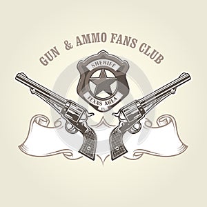 Wild west emblem with pistols and sheriff badge, cowboy revolvers,  two crossed vintage handguns, six shooter vector