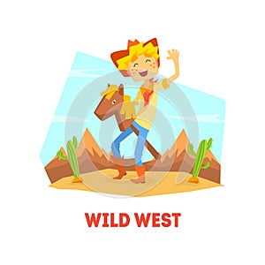 Wild West, Funny Cowboy Character Riding Stick Horse in Desert Landscape Vector illustration