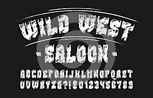 Wild West Saloon alphabet font. Hand drawn letters, numbers and symbols.