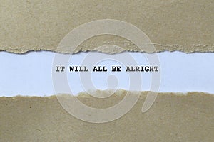 it will all be alright on white paper