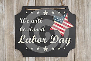 We will be closed Labor Day message photo