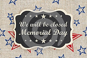 We will be closed Memorial Day message photo