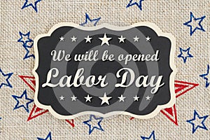 We will be open Labor Day message photo