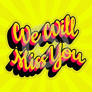 We will miss you banner text background