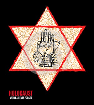 We Will Never Forget. Holocaust Remembrance Day. Yellow Star David. International Day of Fascist Concentration Camps and Ghetto Pr