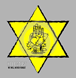 We Will Never Forget. Holocaust Remembrance Day. Yellow Star David. International Day of Fascist Concentration Camps and Ghetto Pr