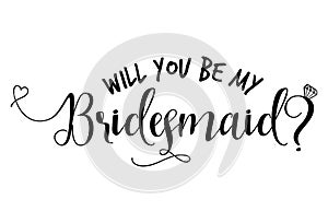 Will you be my bridesmaid? - Hand lettering typography photo