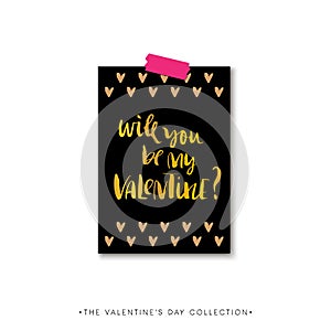 Will you be my Valentine? Valentines day calligraphy gift card.