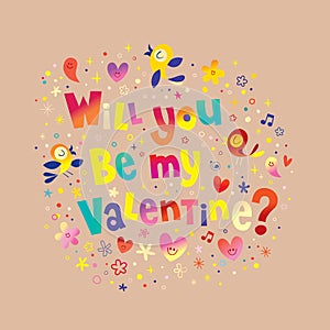 Will you be my valentine? - Valentines day greeting card