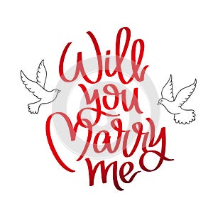 Will you marry me. Calligraphy.