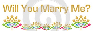 Will You Marry Me Colorful Floral Horizontal