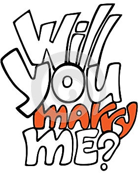 Will you marry me lettering qoute. Graffiti style vector lettering for marriage proposal. Use for card, posters, any stationery st